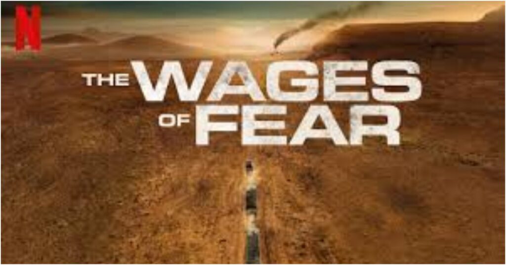 What Is The Wages of Fear All About?